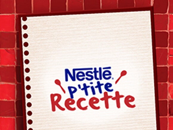 NESTLÉ® P'tite Recette